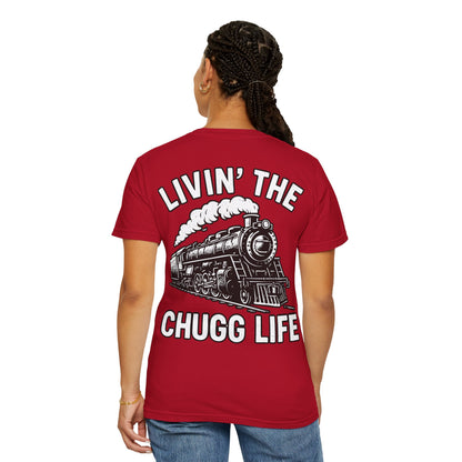Livin' the Chugg Life Unisex Garment-Dyed T-shirt, Funny Train Shirt, Gift for Train Lovers, Comfortable Casual Tee, Unique Graphic T-shirt