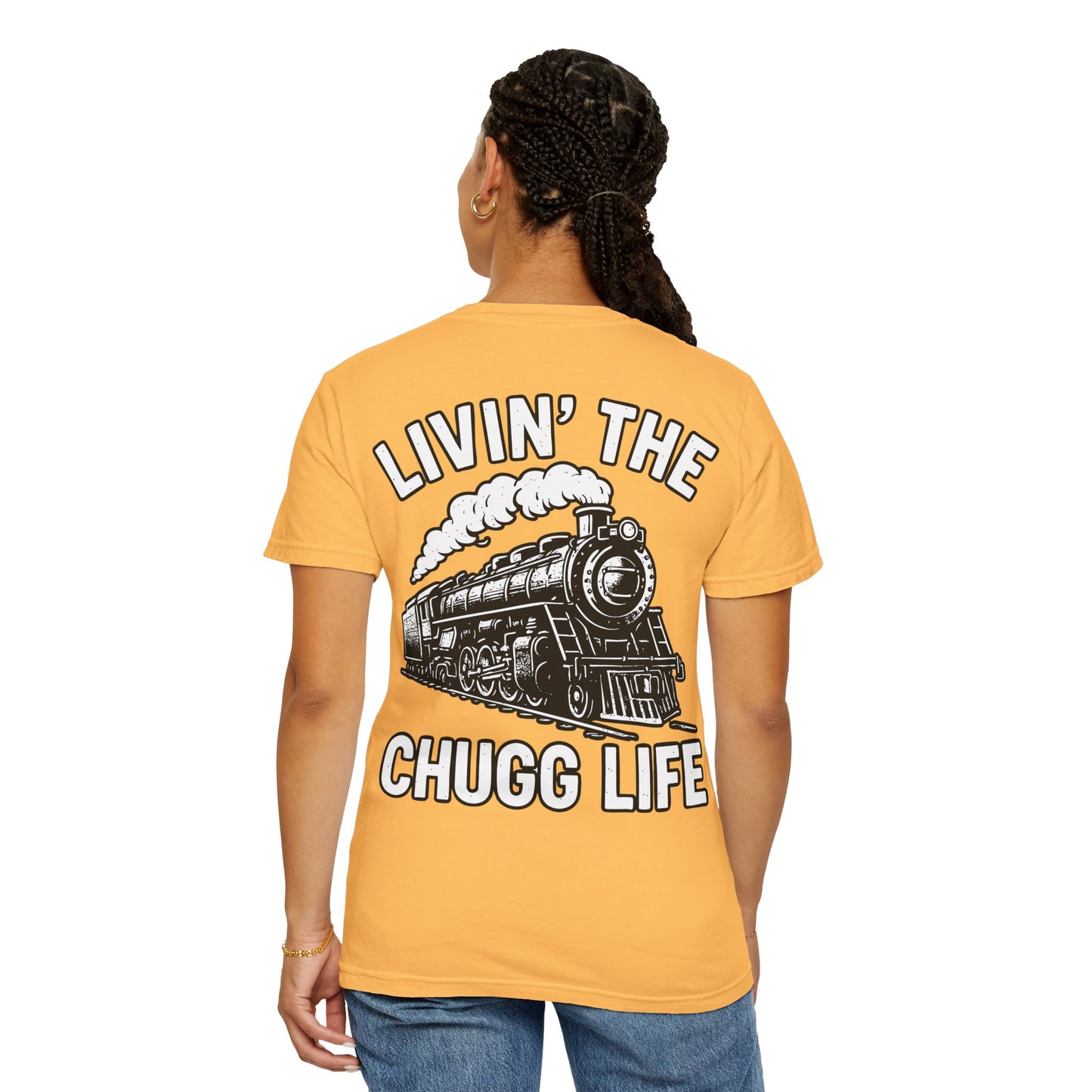 Livin' the Chugg Life Unisex Garment-Dyed T-shirt, Funny Train Shirt, Gift for Train Lovers, Comfortable Casual Tee, Unique Graphic T-shirt