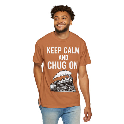 Keep Calm and Chug On - Train Enthusiast Tee Humor