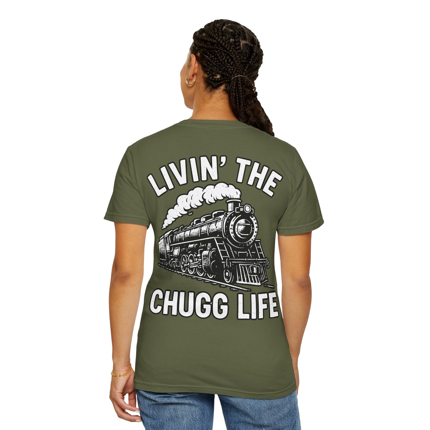 Livin' the Chugg Life Unisex Garment-Dyed T-shirt, Funny Train Shirt, Gift for Train Lovers, Comfortable Casual Tee, Unique Graphic T-shirt
