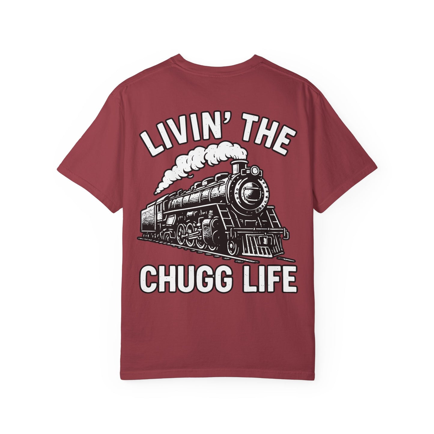 Livin' the Chugg Life Unisex Garment-Dyed T-shirt, Funny Train Shirt, Gift for Train Lovers, Comfortable Casual Tee, Unique Graphic T-shirt