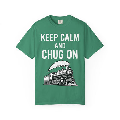 Keep Calm and Chug On - Train Enthusiast Tee Humor