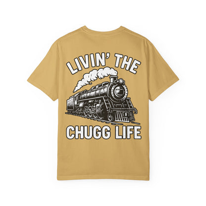 Livin' the Chugg Life Unisex Garment-Dyed T-shirt, Funny Train Shirt, Gift for Train Lovers, Comfortable Casual Tee, Unique Graphic T-shirt