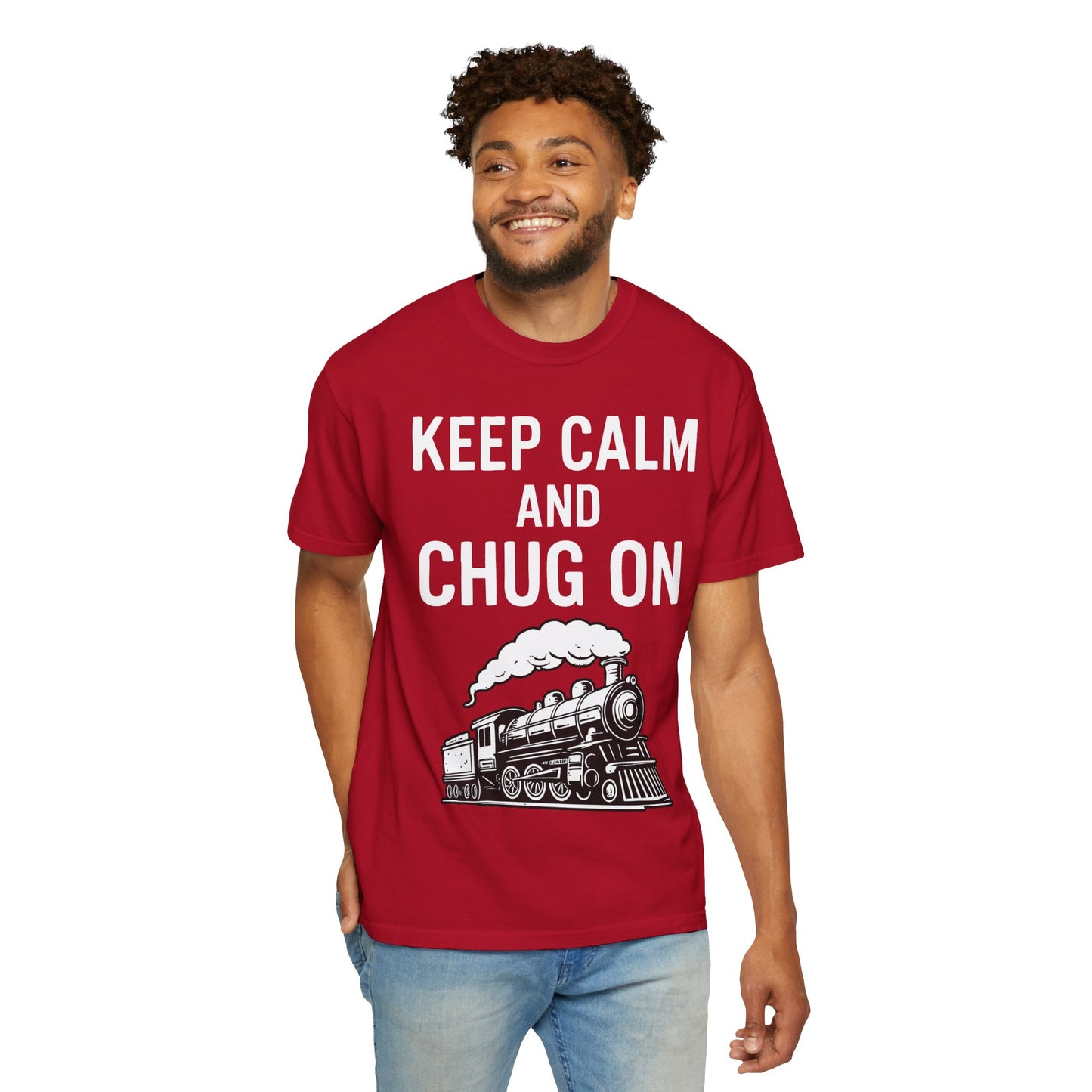 Keep Calm and Chug On - Train Enthusiast Tee Humor