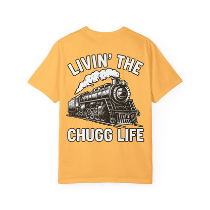 Livin' the Chugg Life Unisex Garment-Dyed T-shirt, Funny Train Shirt, Gift for Train Lovers, Comfortable Casual Tee, Unique Graphic T-shirt