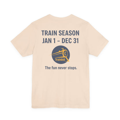 Train Enthusiast Tee, TRAIN SEASON, Unisex Short Sleeve Tee, Train Hobby Gift, Railroad Lover Apparel