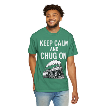 Keep Calm and Chug On - Train Enthusiast Tee Humor