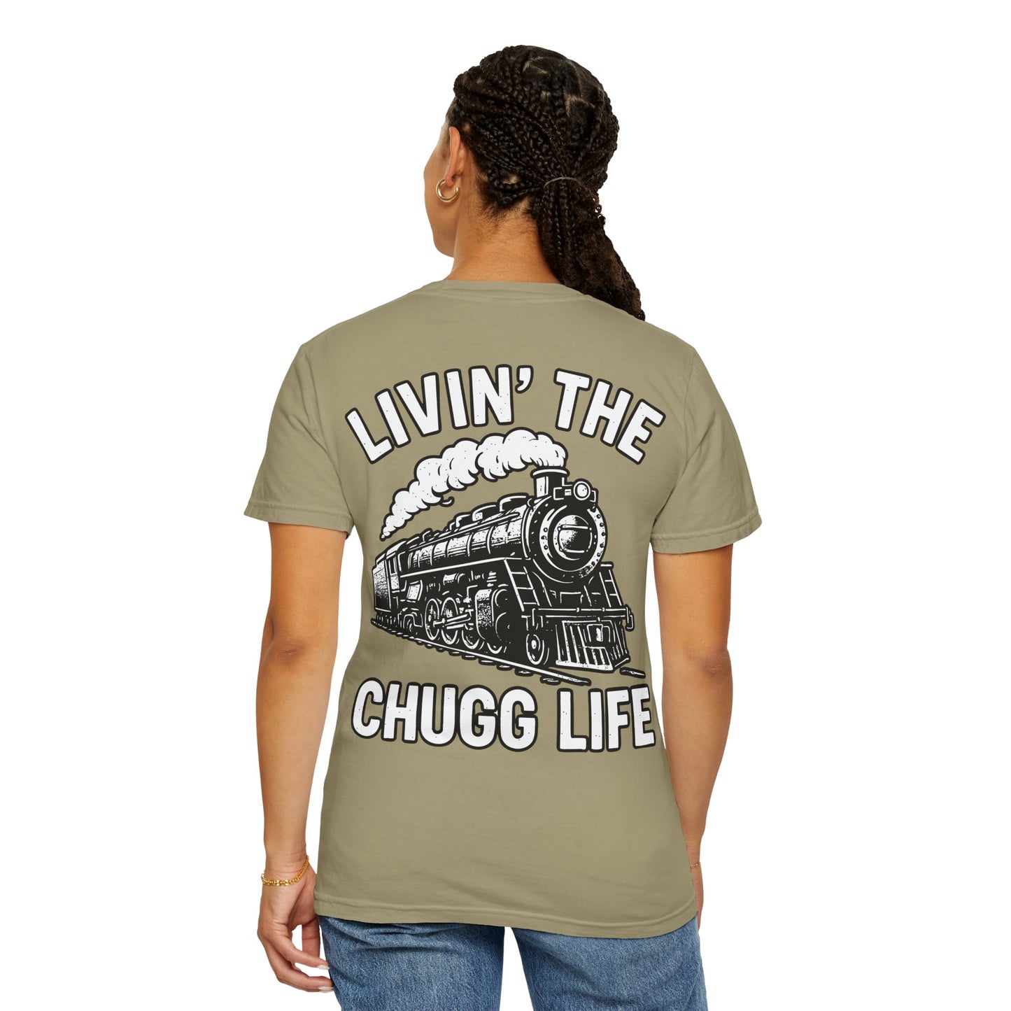 Livin' the Chugg Life Unisex Garment-Dyed T-shirt, Funny Train Shirt, Gift for Train Lovers, Comfortable Casual Tee, Unique Graphic T-shirt