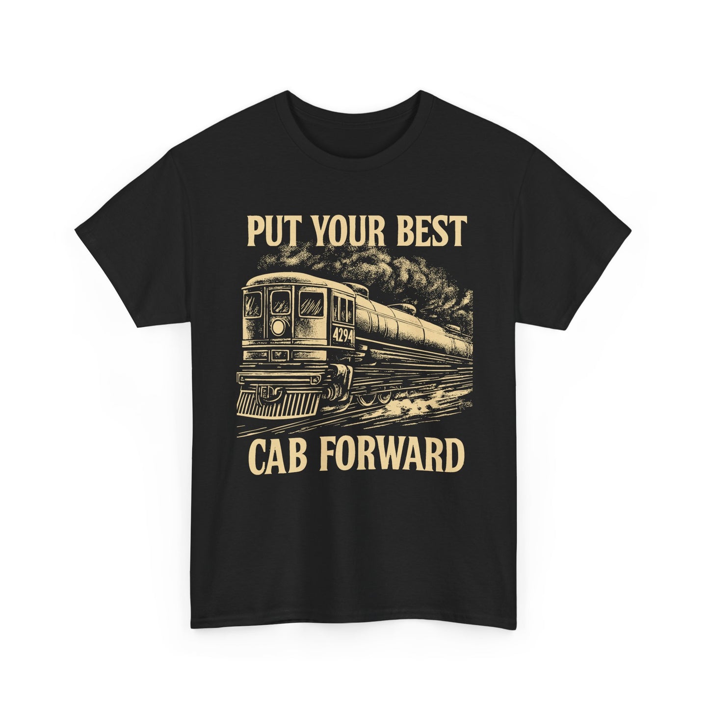 Vintage Train Graphic Tee - Put Your Best Cab Forward, Steam Engine T-Shirt, Railway Lover Gift, Retro Train Apparel, Unisex Cotton Tee