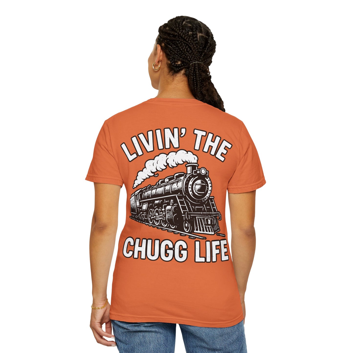 Livin' the Chugg Life Unisex Garment-Dyed T-shirt, Funny Train Shirt, Gift for Train Lovers, Comfortable Casual Tee, Unique Graphic T-shirt