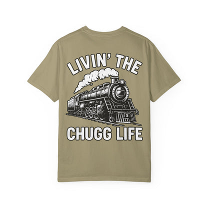 Livin' the Chugg Life Unisex Garment-Dyed T-shirt, Funny Train Shirt, Gift for Train Lovers, Comfortable Casual Tee, Unique Graphic T-shirt