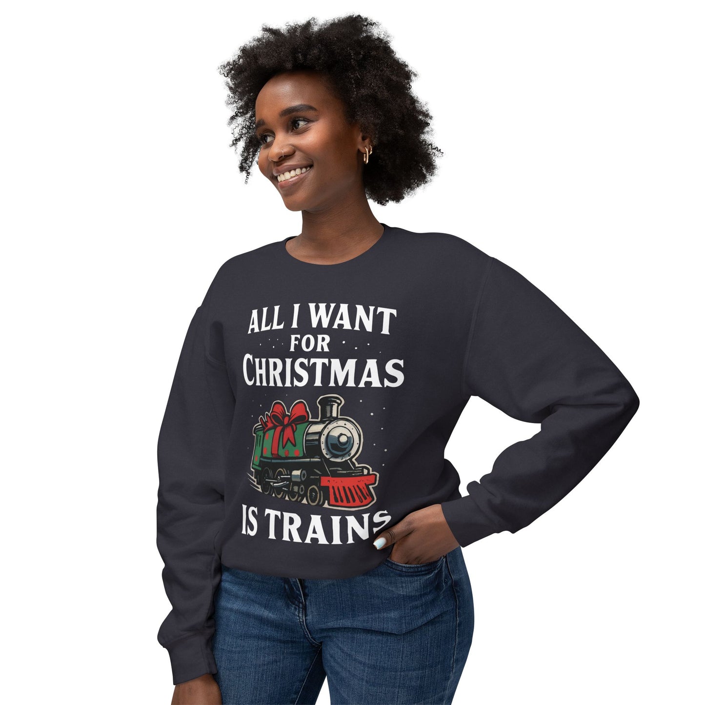 All I Want for Christmas is Trains Sweatshirt, Holiday Crewneck Sweatshirt, Christmas Gift, Cozy Sweatshirt, Unisex Holiday Apparel