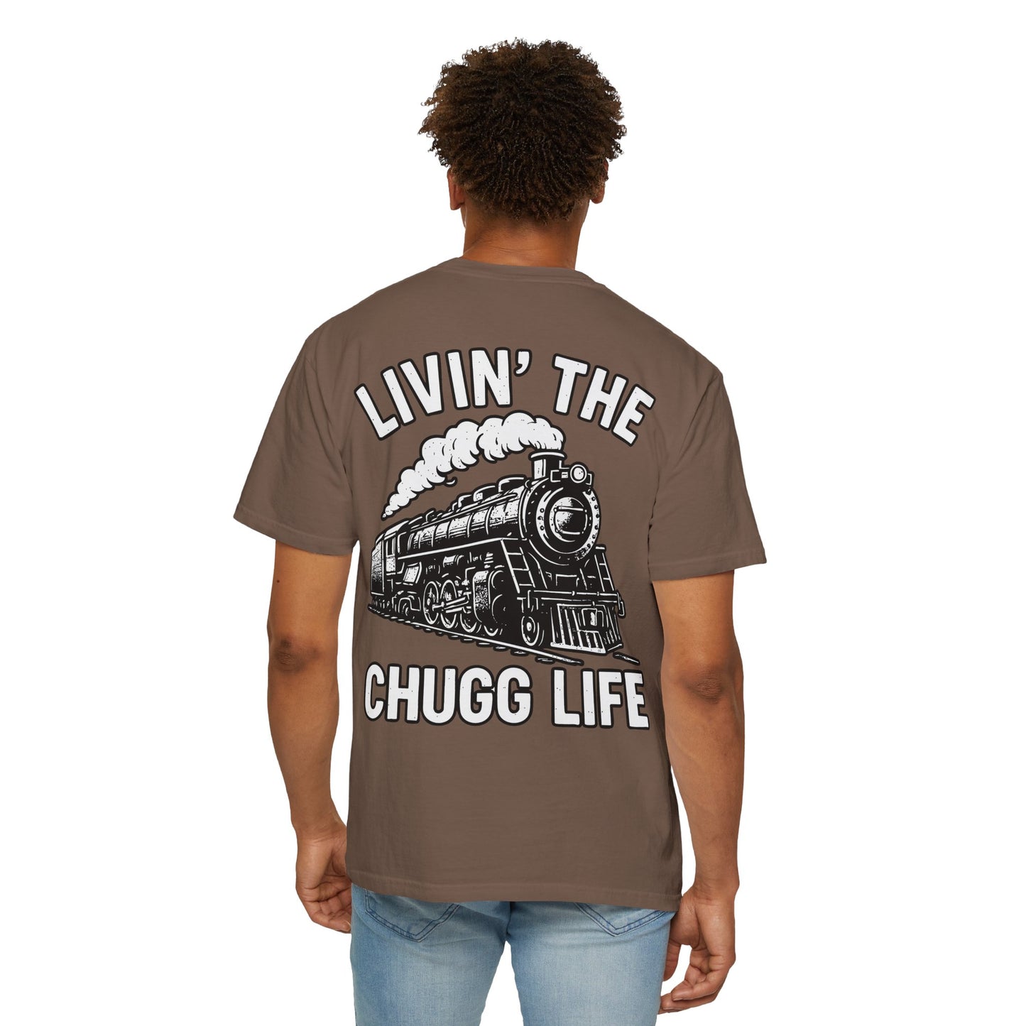 Livin' the Chugg Life Unisex Garment-Dyed T-shirt, Funny Train Shirt, Gift for Train Lovers, Comfortable Casual Tee, Unique Graphic T-shirt