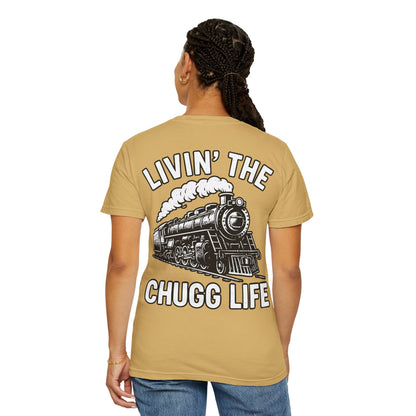 Livin' the Chugg Life Unisex Garment-Dyed T-shirt, Funny Train Shirt, Gift for Train Lovers, Comfortable Casual Tee, Unique Graphic T-shirt