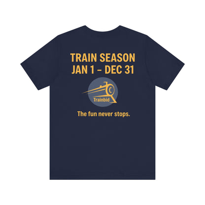 Train Enthusiast Tee, TRAIN SEASON, Unisex Short Sleeve Tee, Train Hobby Gift, Railroad Lover Apparel