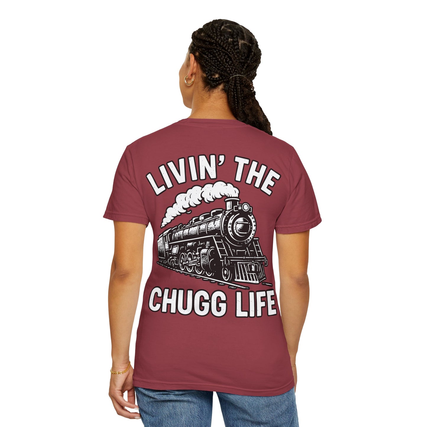 Livin' the Chugg Life Unisex Garment-Dyed T-shirt, Funny Train Shirt, Gift for Train Lovers, Comfortable Casual Tee, Unique Graphic T-shirt