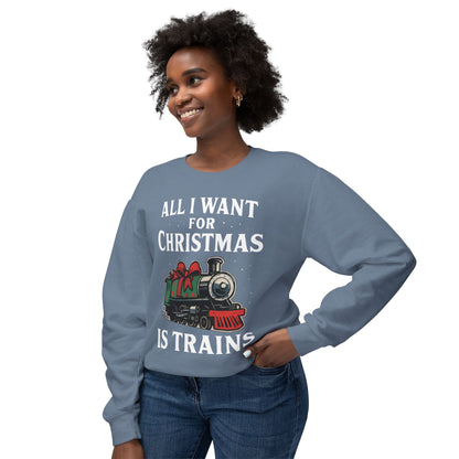 All I Want for Christmas is Trains Sweatshirt, Holiday Crewneck Sweatshirt, Christmas Gift, Cozy Sweatshirt, Unisex Holiday Apparel