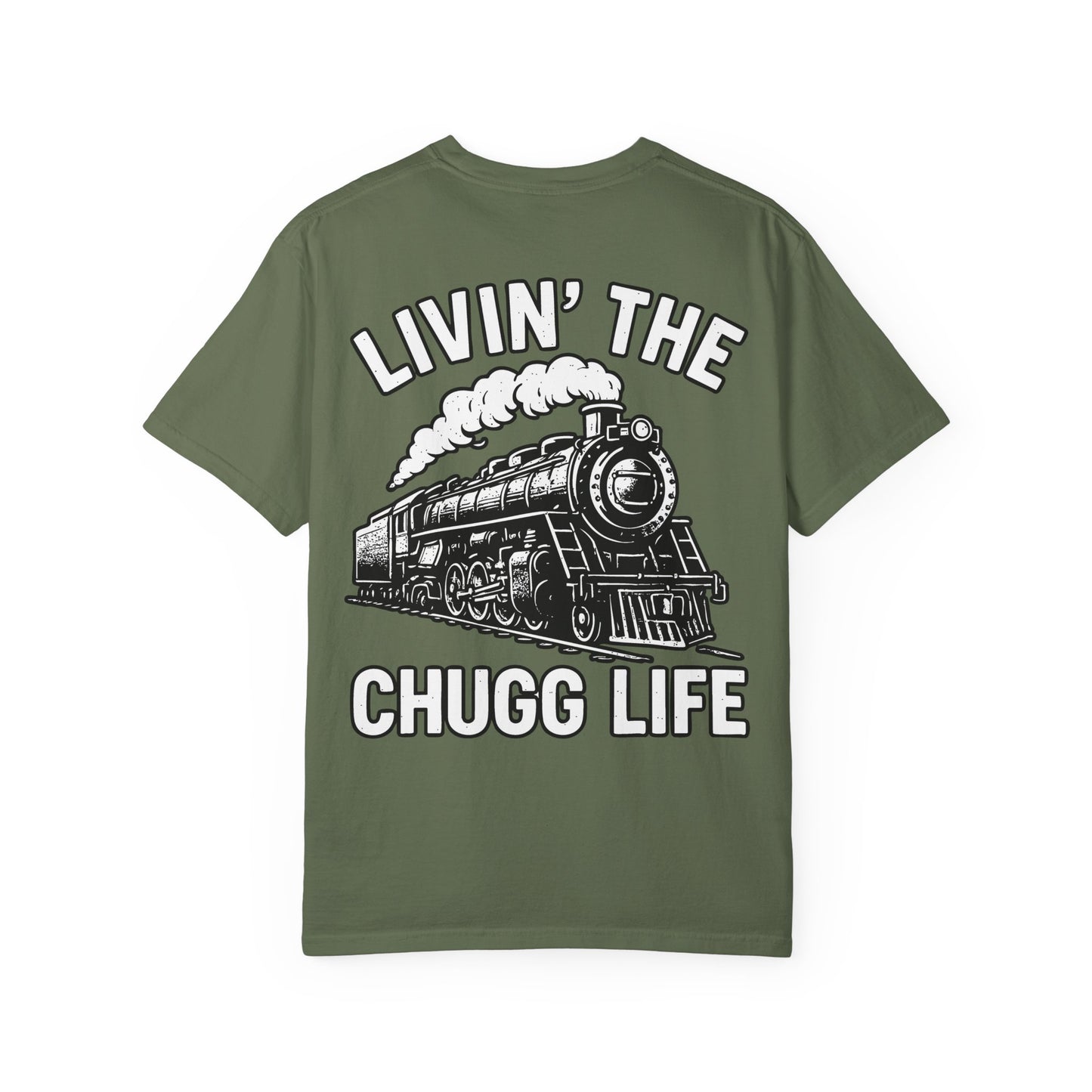 Livin' the Chugg Life Unisex Garment-Dyed T-shirt, Funny Train Shirt, Gift for Train Lovers, Comfortable Casual Tee, Unique Graphic T-shirt