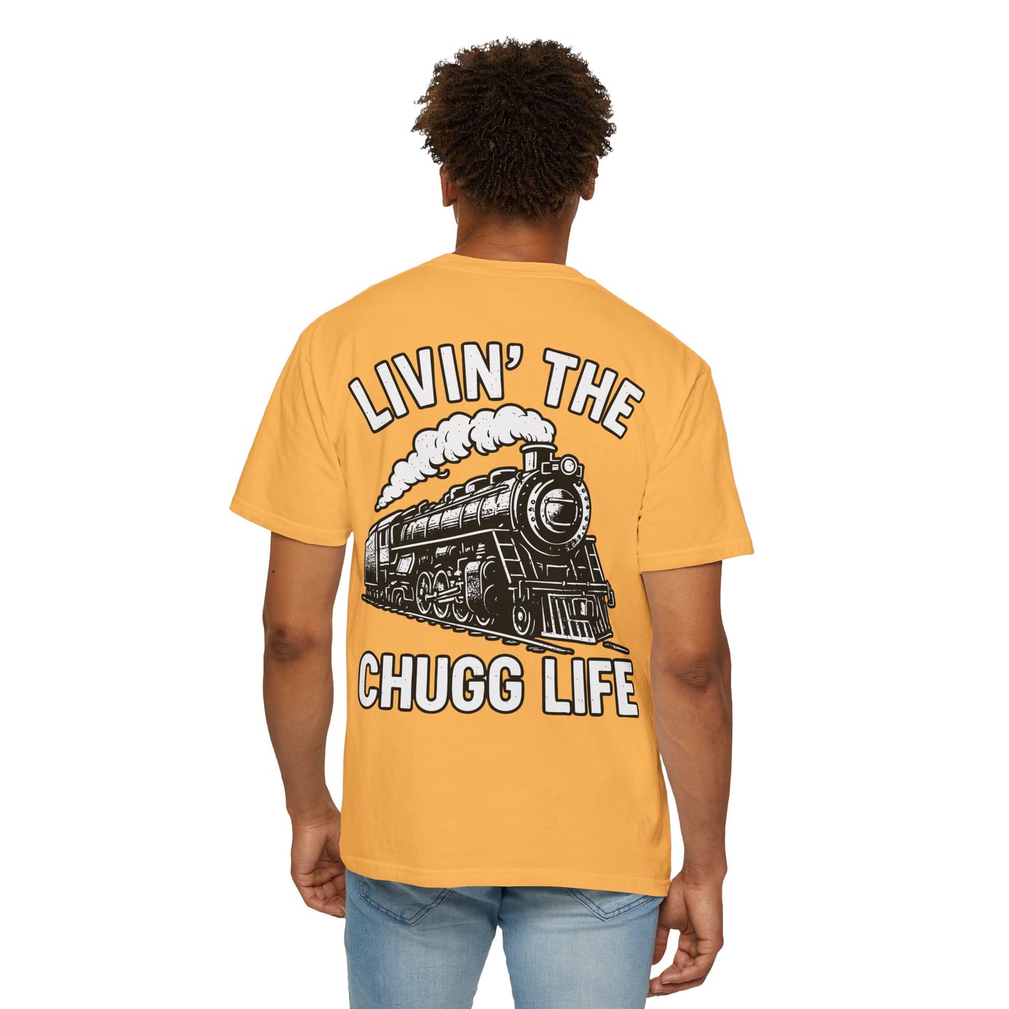 Livin' the Chugg Life Unisex Garment-Dyed T-shirt, Funny Train Shirt, Gift for Train Lovers, Comfortable Casual Tee, Unique Graphic T-shirt