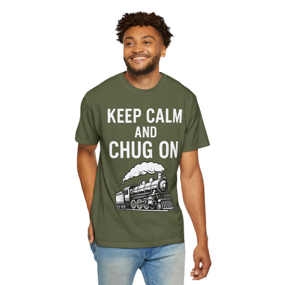 Keep Calm and Chug On - Train Enthusiast Tee Humor