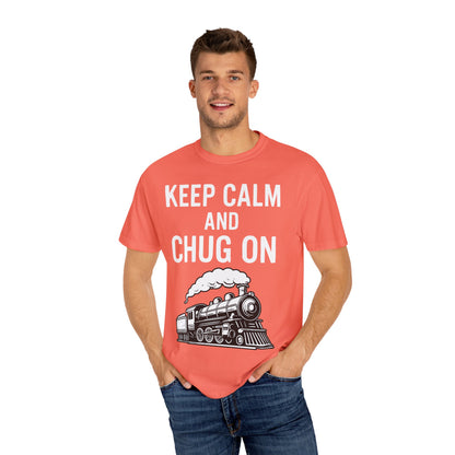 Keep Calm and Chug On - Train Enthusiast Tee Humor