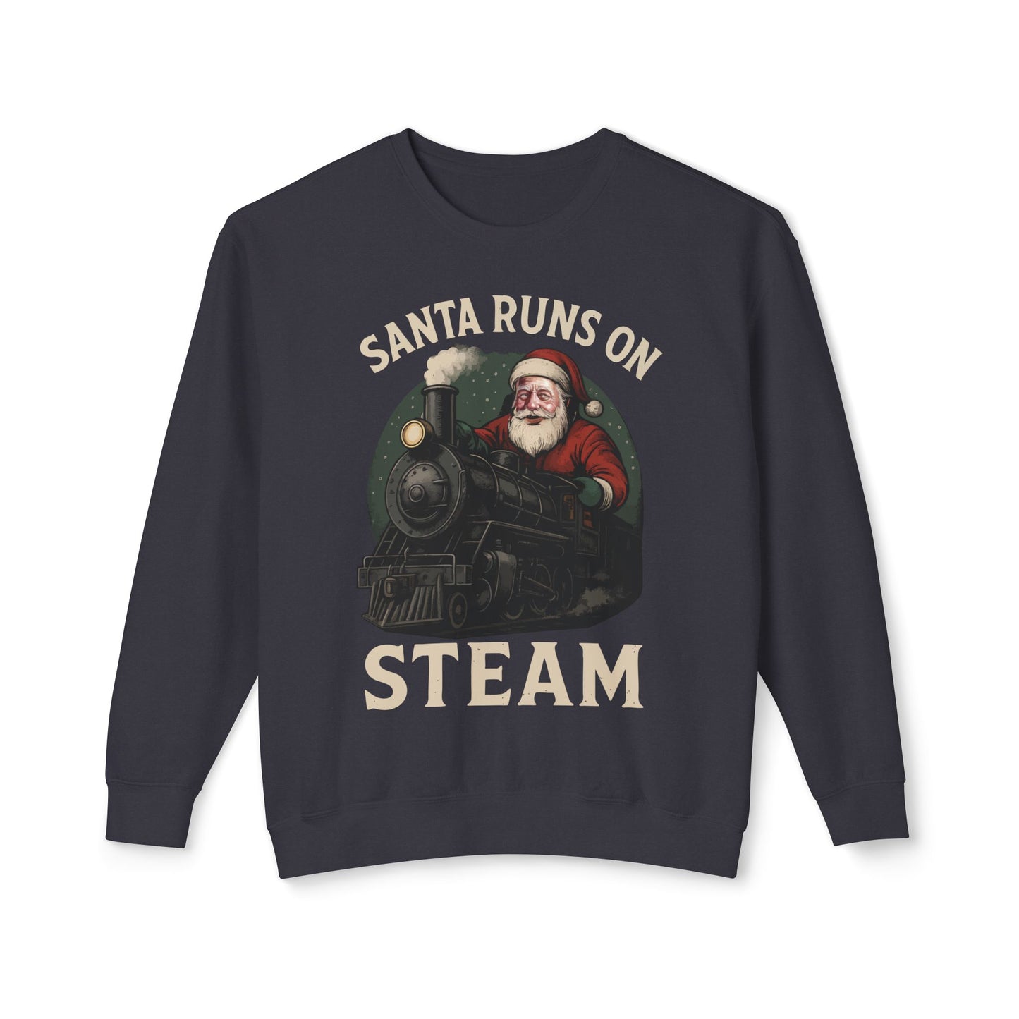 Santa Runs on Steam Sweatshirt, Holiday Crewneck Sweatshirt, Christmas Gift, Cozy Sweatshirt, Unisex Holiday Apparel